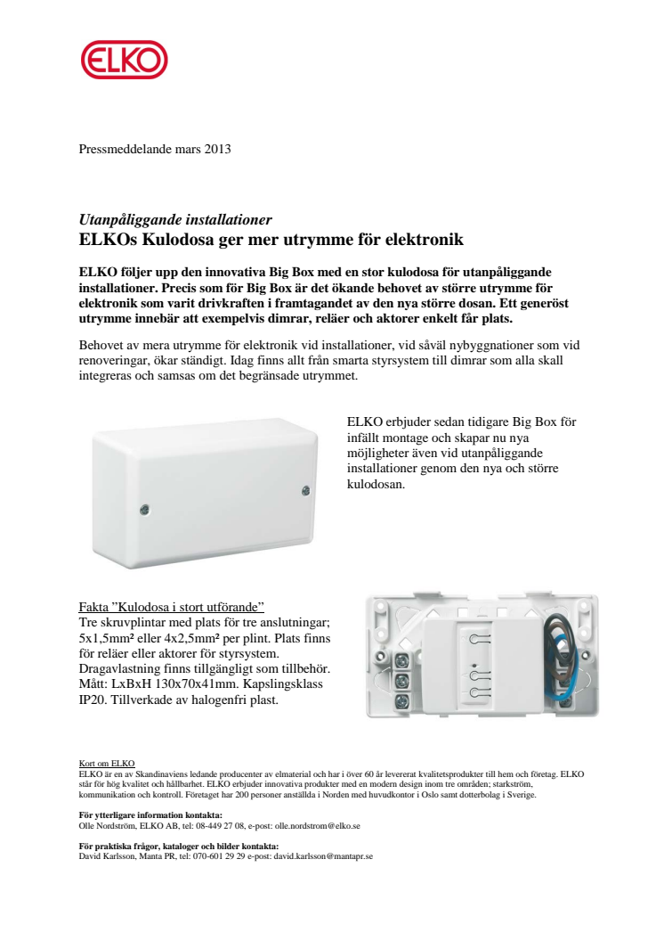 ELKOs Kulodosa ger mer utrymme för elektronik