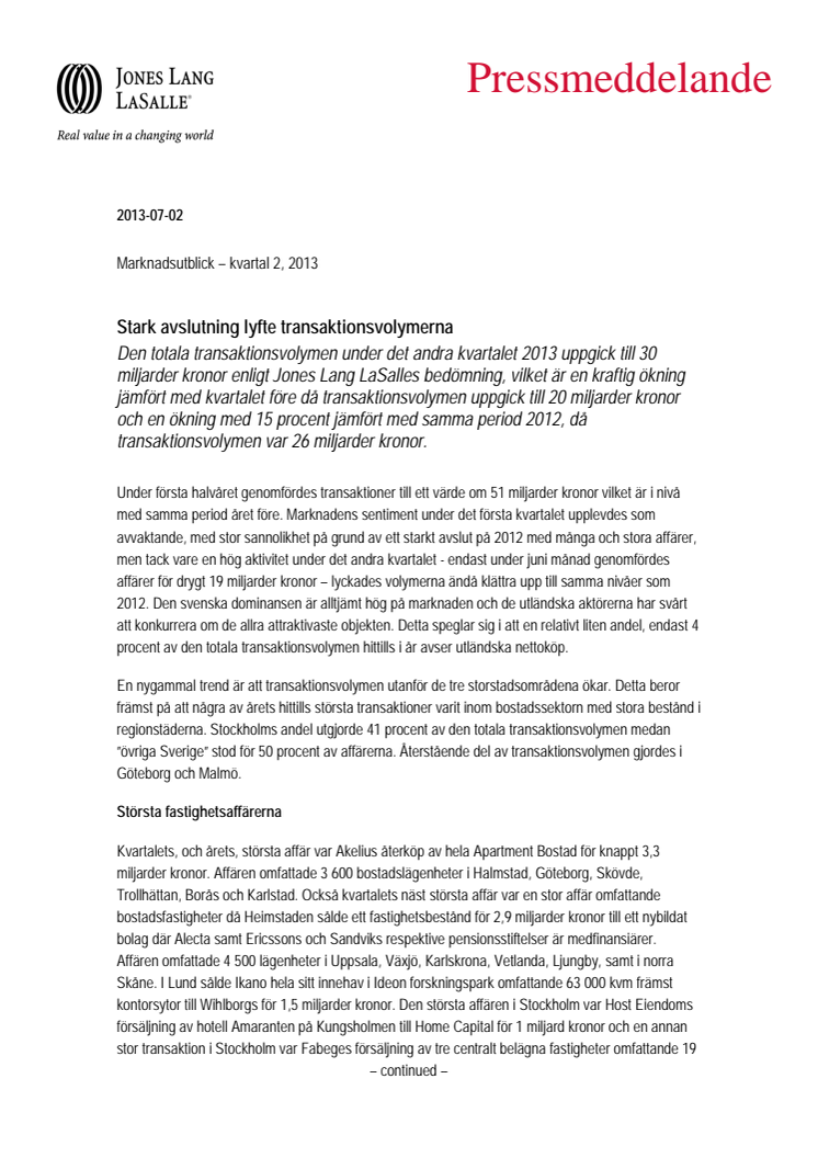 Stark avslutning lyfte transaktionsvolymerna - Marknadsutblick kvartal 2 2013