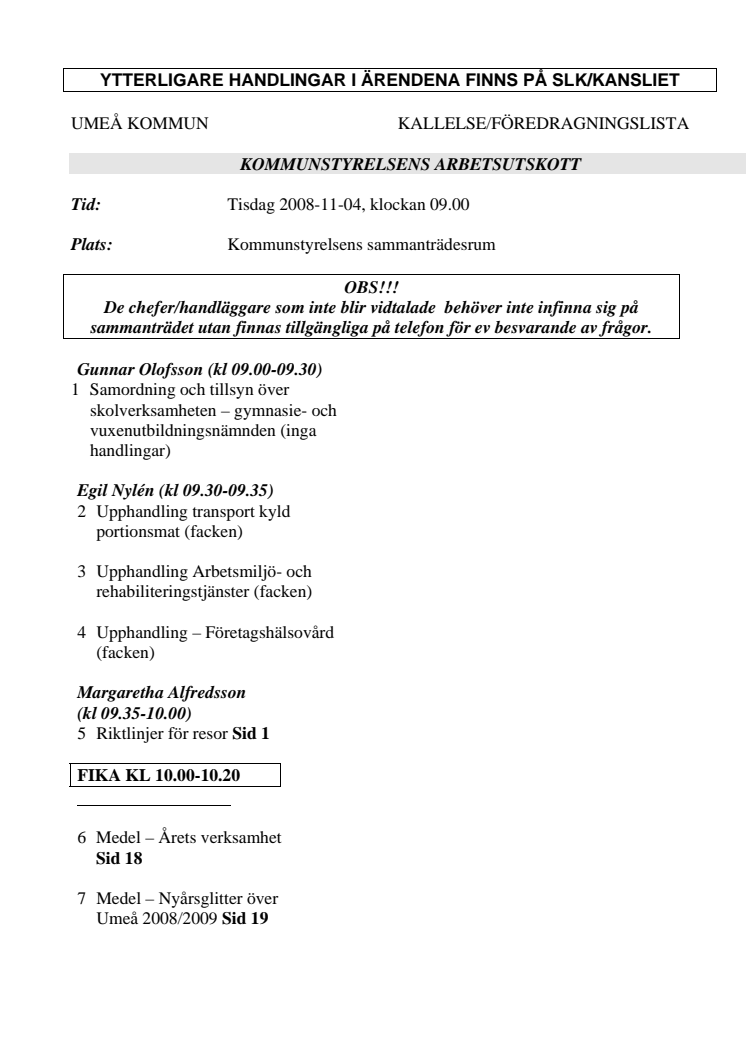 KALLELSE/FÖREDRAGNINGSLISTA KOMMUNSTYRELSENS ARBETSUTSKOTT