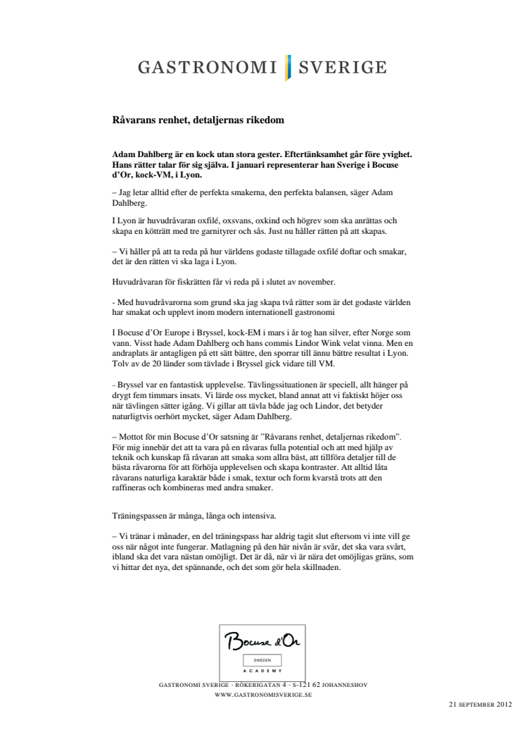 Råvarans renhet, detaljernas rikedom