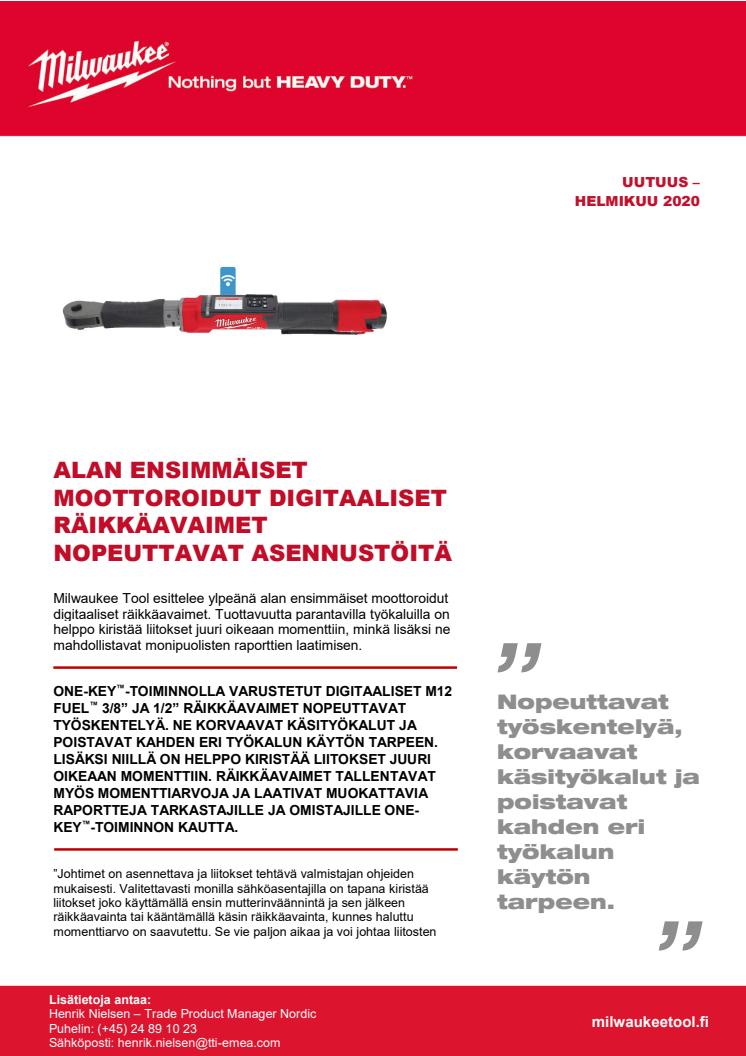 ALAN ENSIMMÄISET MOOTTOROIDUT DIGITAALISET RÄIKKÄAVAIMET NOPEUTTAVAT ASENNUSTÖITÄ