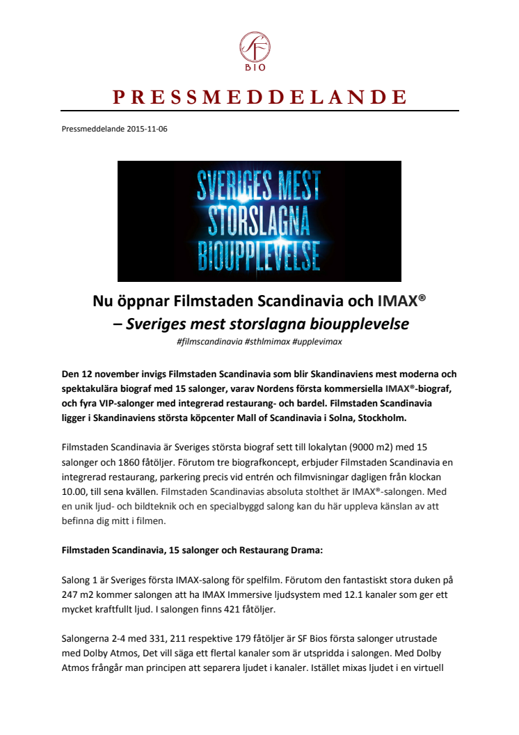 Nu öppnar Filmstaden Scandinavia och IMAX® – Sveriges mest storslagna bioupplevelse!