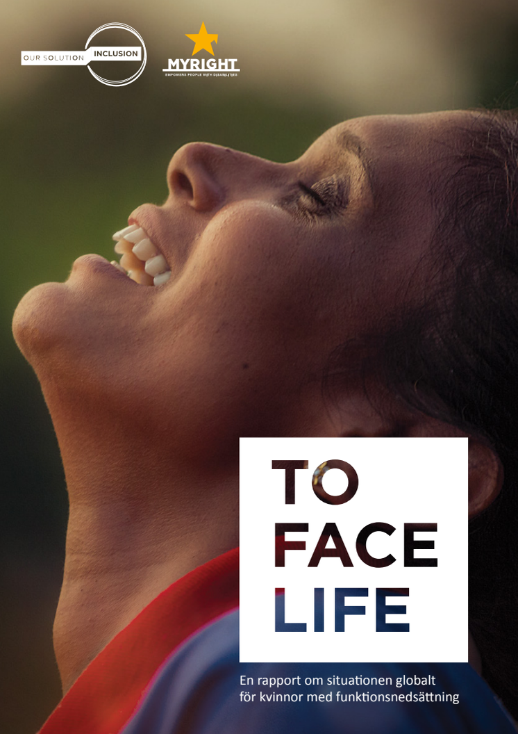 To Face Life                - en rapport om situationen globalt för kvinnor med funktionsnedsättning