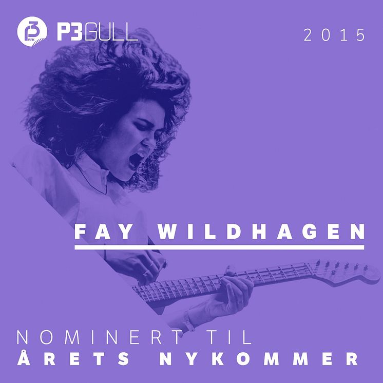 Fay Wildhagen - Årets Nykommer P3 Gull 2015
