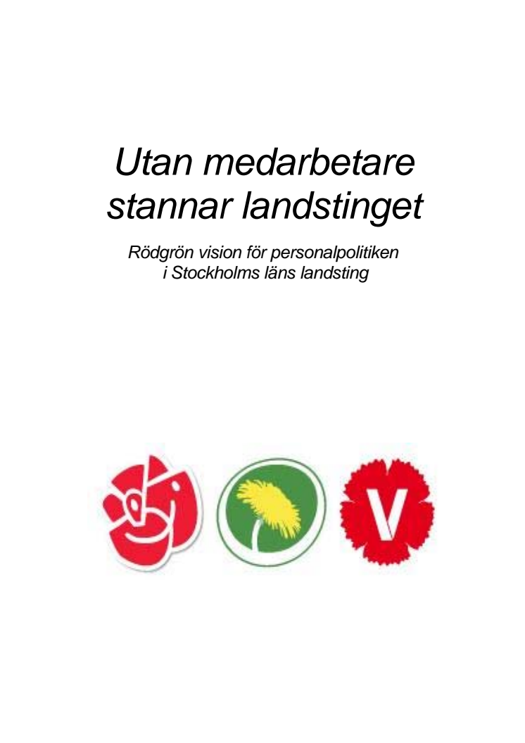 Rödgrön personalplattform: Utan medarbetare stannar landstinget