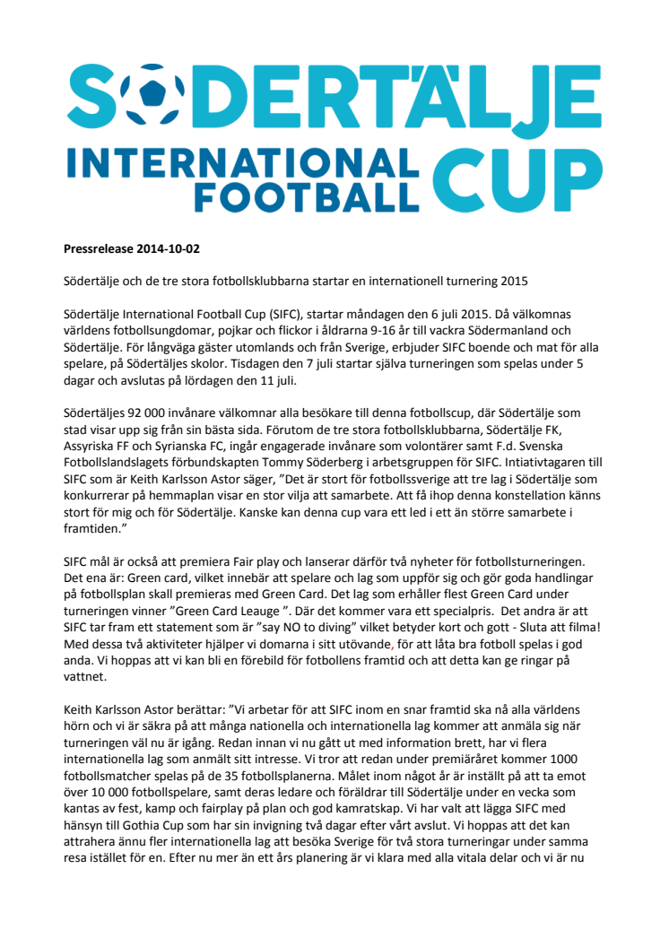  Södertälje och de tre stora fotbollsklubbarna startar en internationell turnering 2015