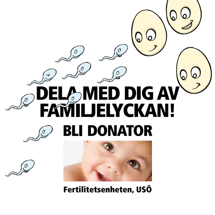 Dela med dig av familjelyckan! USÖ:s Fertilitetsklinik söker spermie- och äggdonatorer i kampanj