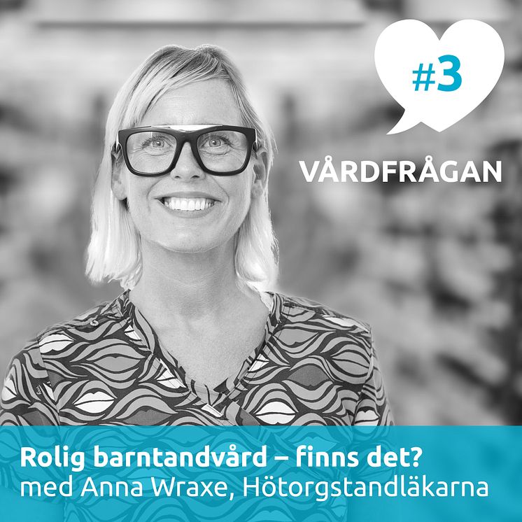 Vårdfrågan #3 med Anna Wraxe, tandläkare på Hötorgstandläkarna i Stockholm.