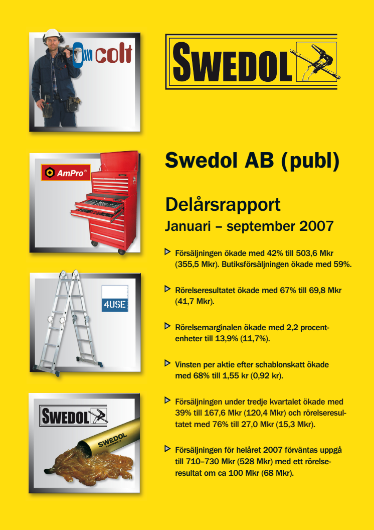Swedol AB (publ) Delårsrapport Januari – september 2007