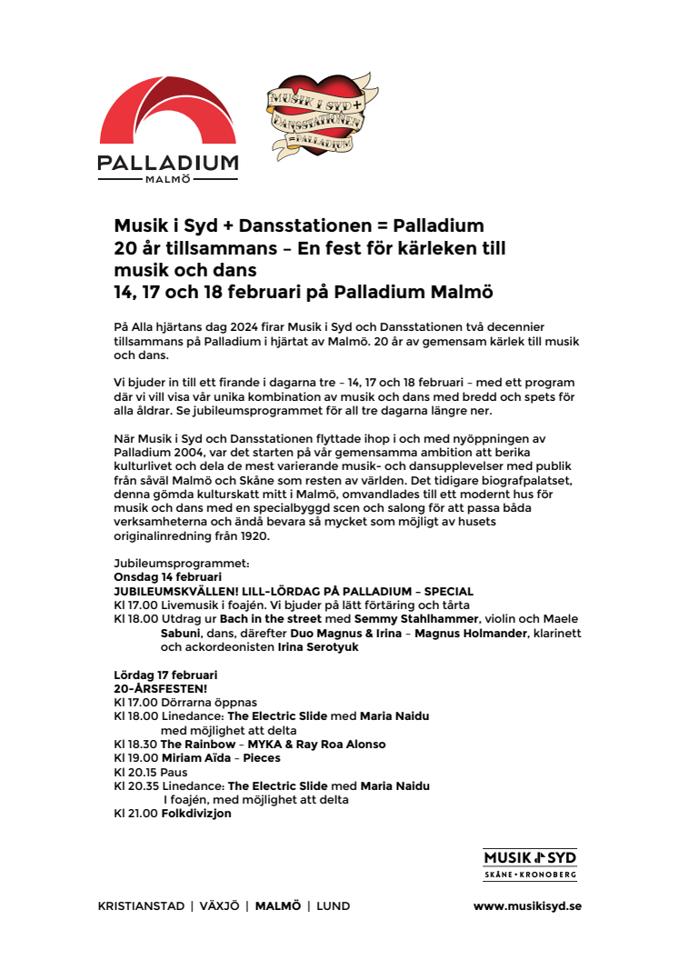 Musik i Syd + Dansstationen = Palladium  20 år tillsammans – En fest för kärleken till musik och dans   14, 17 och 18 februari på Palladium Malmö 