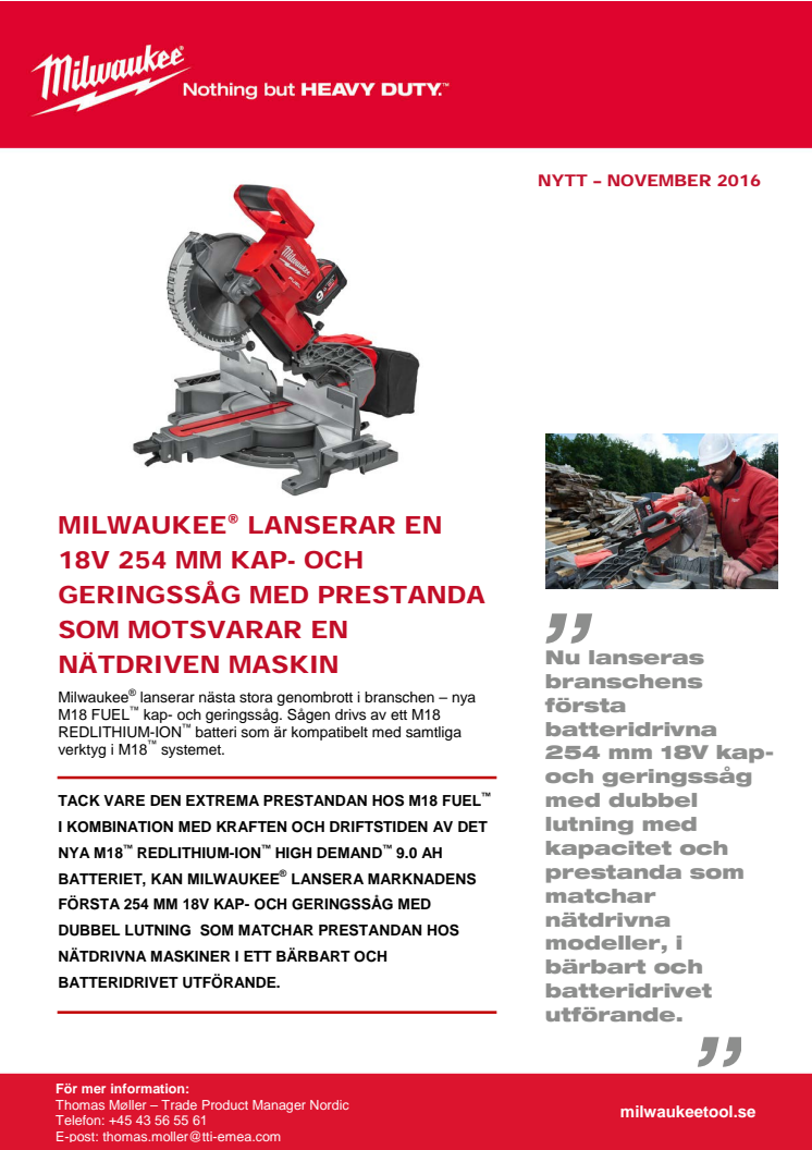 MILWAUKEE® LANSERAR EN 18V 254 MM KAP- OCH GERINGSSÅG MED PRESTANDA SOM MOTSVARAR EN NÄTDRIVEN MASKIN