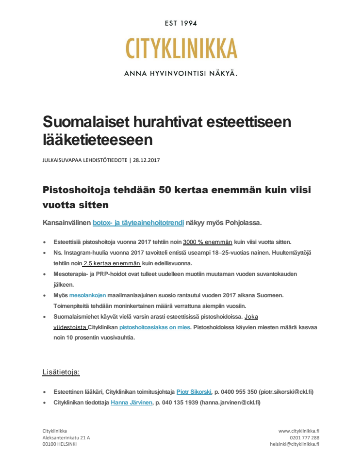 Suomalaiset hurahtivat pistoshoitoihin