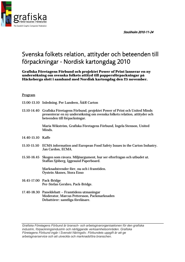 Svenska folkets relation, attityder och beteenden till förpackningar - Program till Nordisk kartongdag 2010