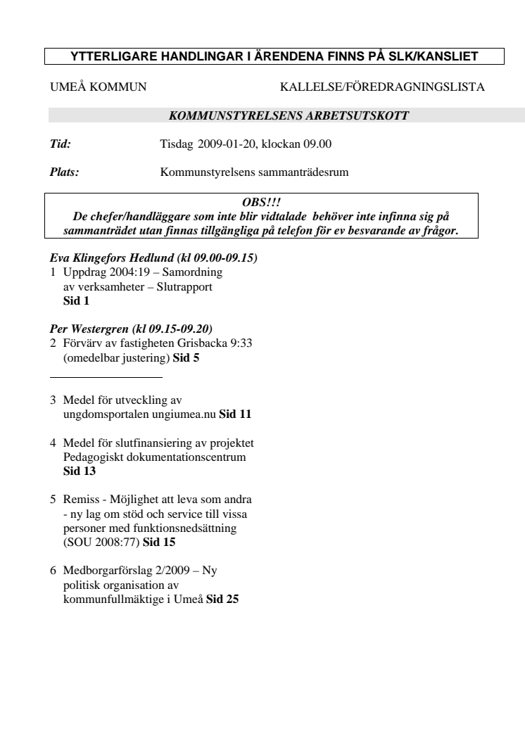 KALLELSE/FÖREDRAGNINGSLISTA KOMMUNSTYRELSENS ARBETSUTSKOTT