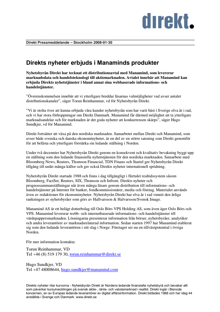 Direkts nyheter erbjuds i Manaminds produkter