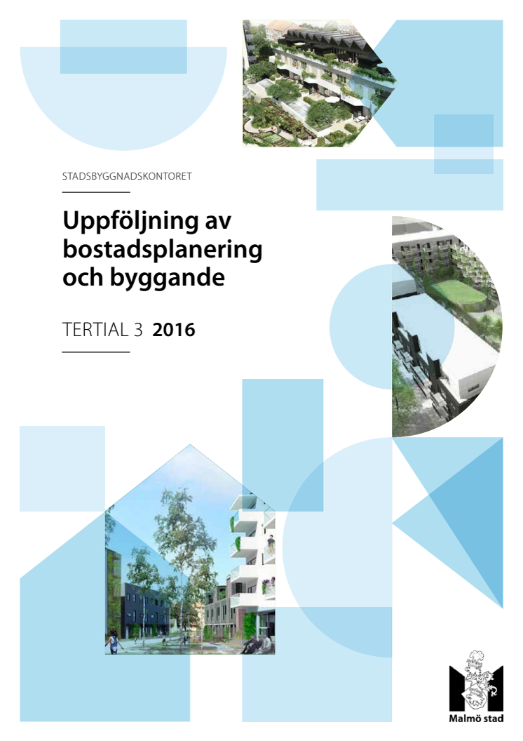 Tertialrapport 3 2016 - Uppföljning av bostadsplanering och byggande