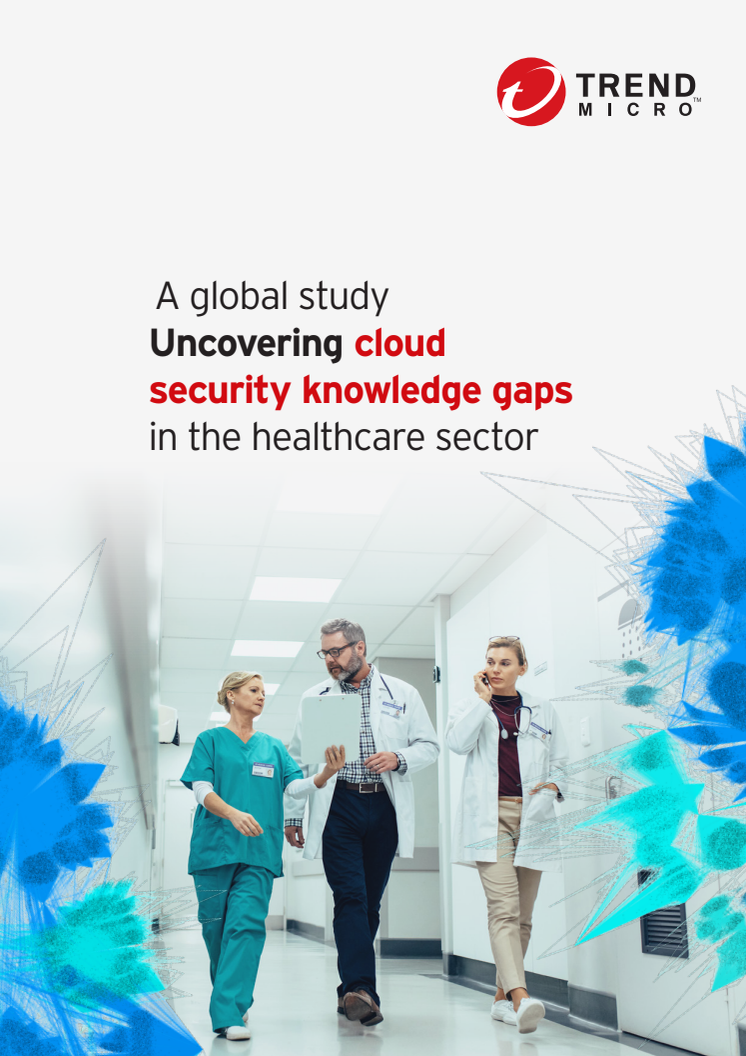 Trend Micro Health Care Organizations Cloud Report 2021