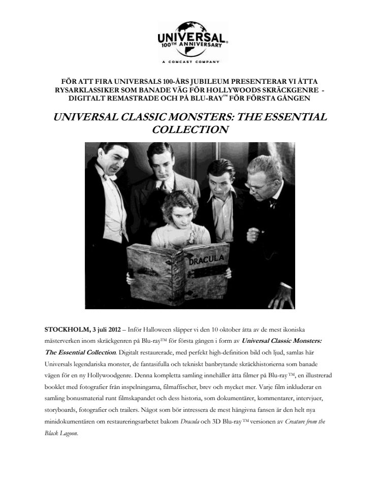 UNIVERSAL CLASSIC MONSTERS: THE ESSENTIAL COLLECTION - FÖR ATT FIRA UNIVERSALS 100-ÅRS JUBILEUM PRESENTERAR VI ÅTTA RYSARKLASSIKER SOM BANADE VÄG FÖR HOLLYWOODS SKRÄCKGENRE  - DIGITALT REMASTRADE OCH PÅ BLU-RAY™ FÖR FÖRSTA GÅNGEN 