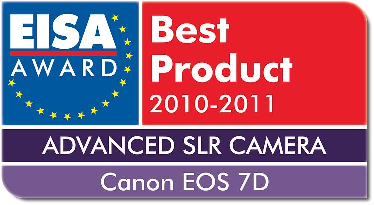 EISA award 2010-2011 Bästa europeiska avancerade digitalsystemkamera: Canon EOS 7D 