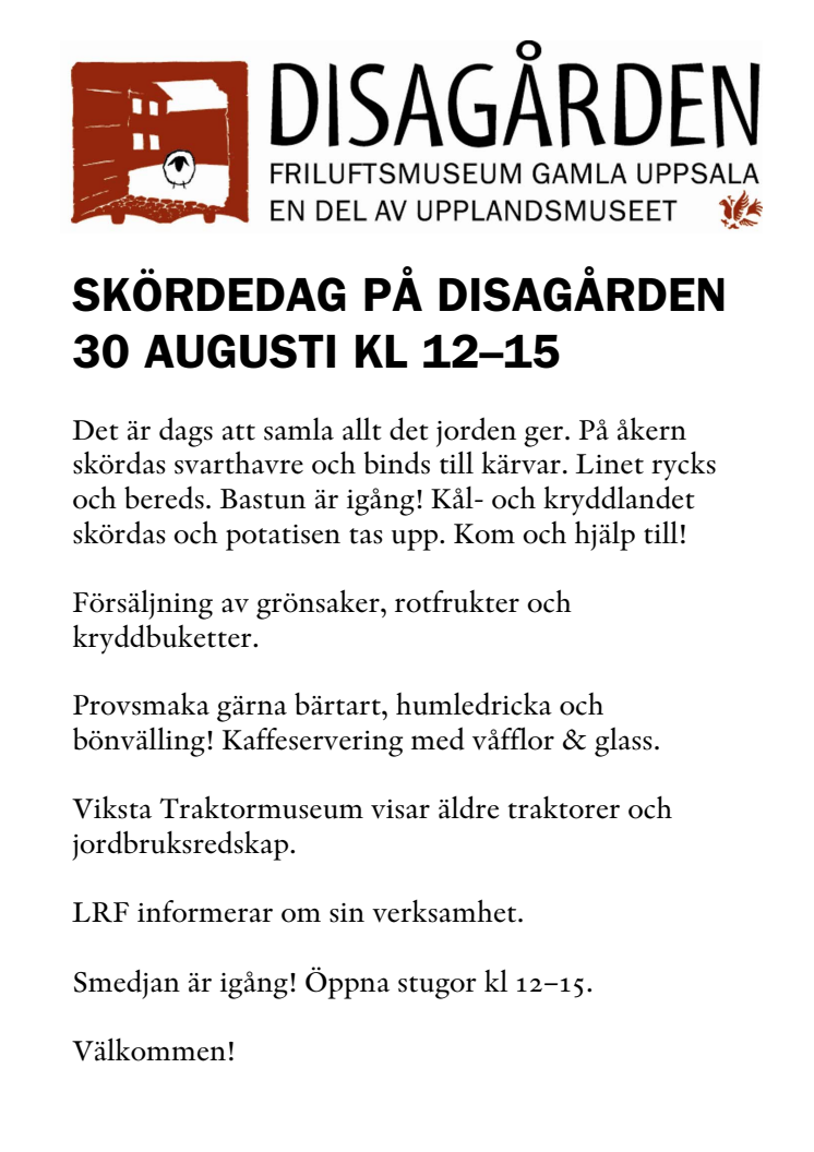 Skördedag på Disagården söndag 30 augusti kl 12-15. Se bifogad pressinformation! 
