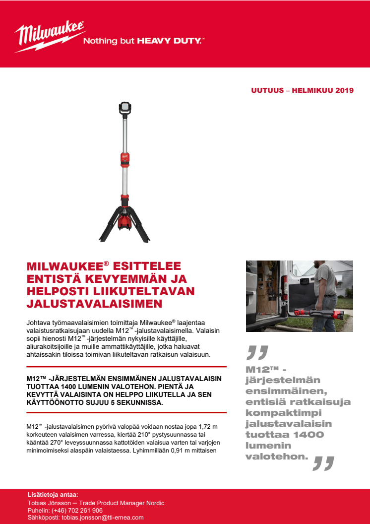 MILWAUKEE® ESITTELEE ENTISTÄ KEVYEMMÄN JA HELPOSTI LIIKUTELTAVAN JALUSTAVALAISIMEN! 