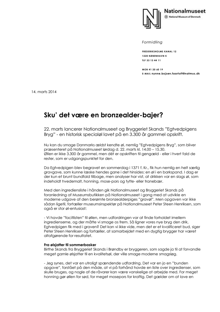 Sku’ det være en bronzealder-bajer?