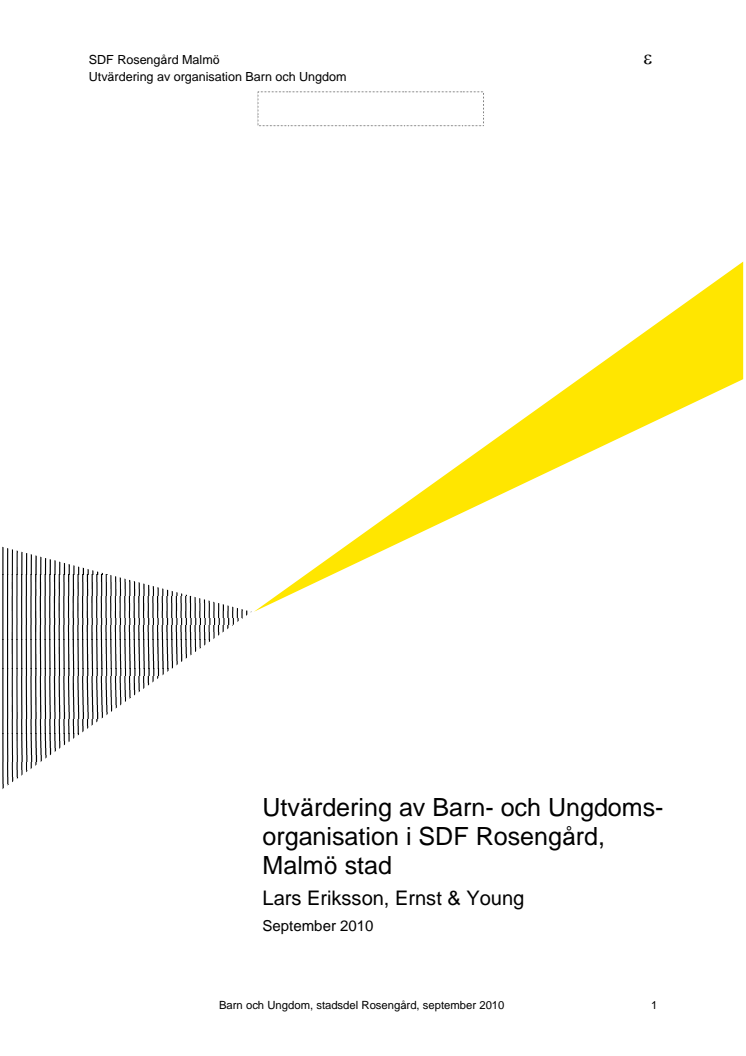 Utvärdering av barn och ungdomsorganisationen i SDF Rosengård, Malmö stad