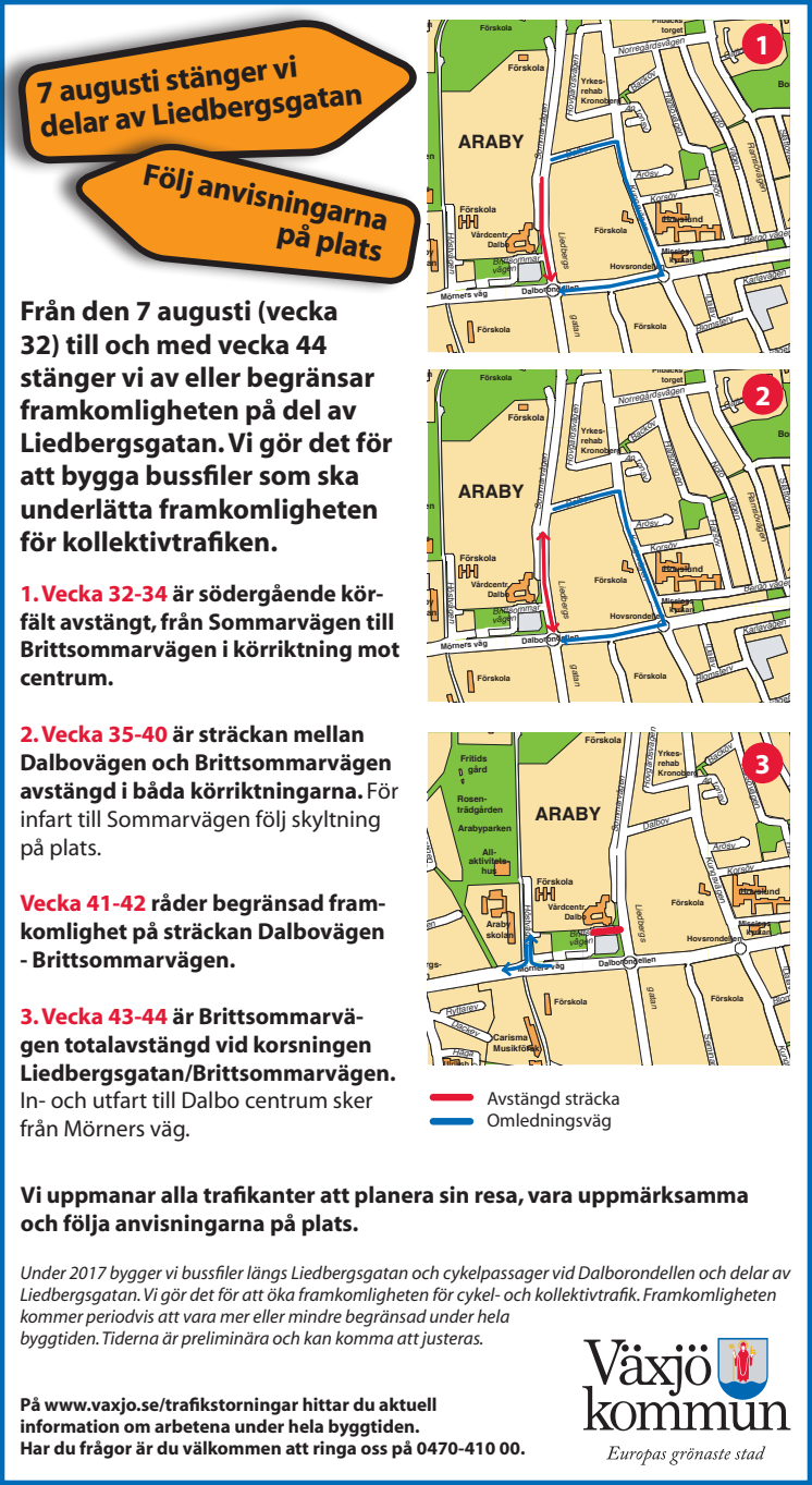 Omledning av trafik på Liedbergsgatan.