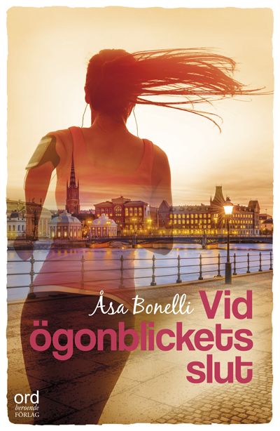 Vid ögonblickets slut – feelgood-roman med djup