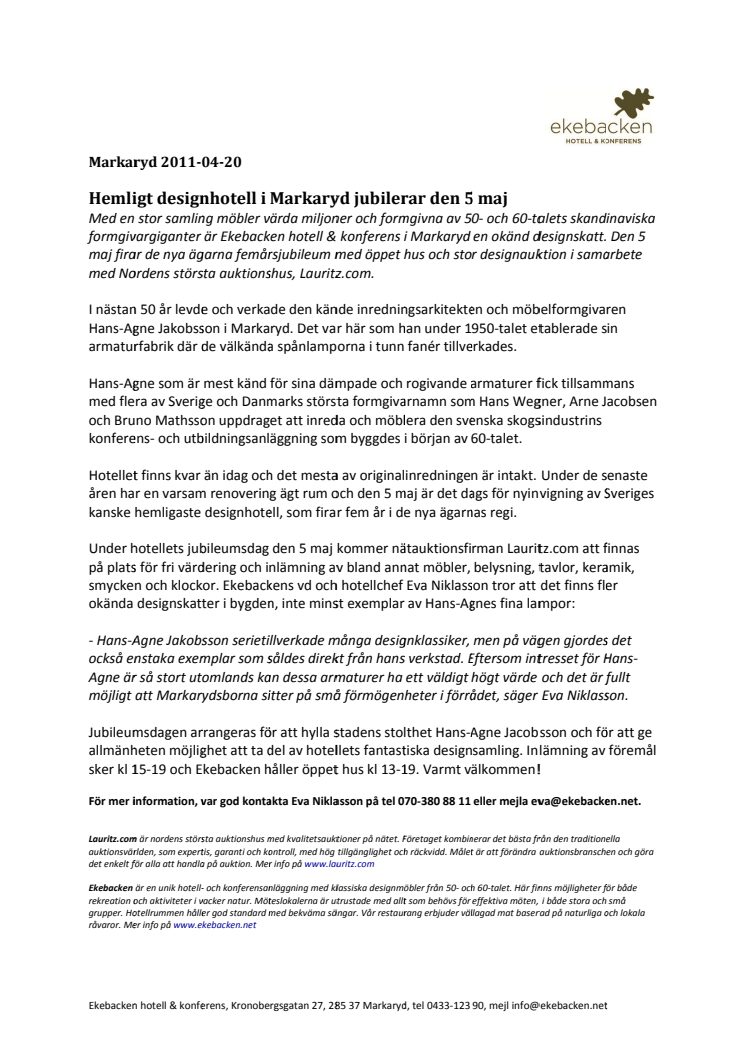 Hemligt designhotell i Markaryd jubilerar den 5 maj 