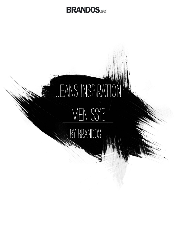 Jeans Inspiration Men SS13 by Brandos
