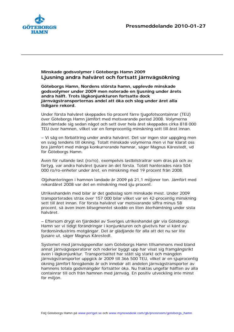 Minskade godsvolymer i Göteborgs Hamn 2009 - Ljusning andra halvåret och fortsatt järnvägsökning