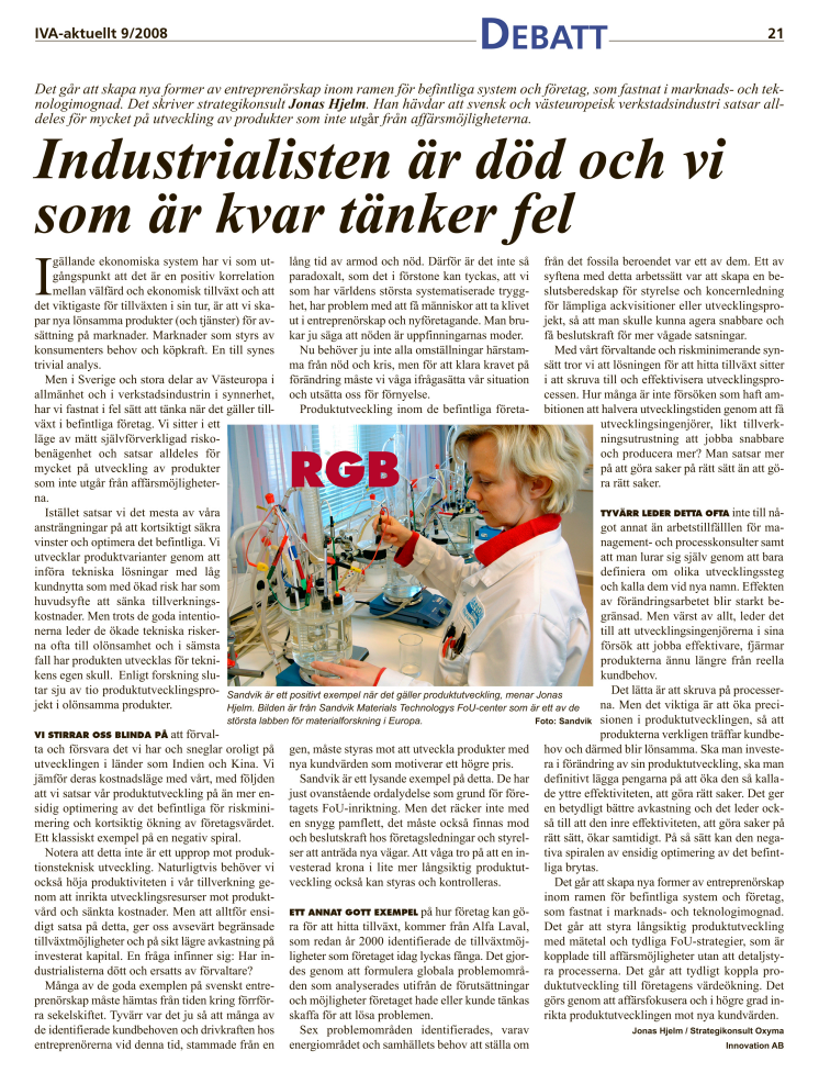 Industrialisten är död och vi som är kvar tänker fel