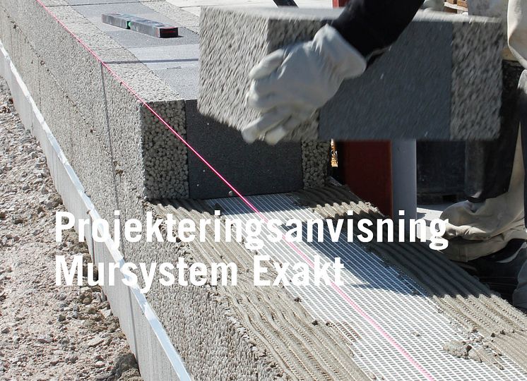 Projekteringsanvisning Mursystem Exakt