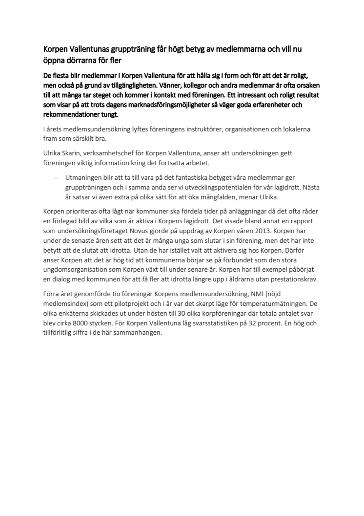 Korpen Vallentunas gruppträning får högt betyg av medlemmarna och vill nu öppna dörrarna för fler