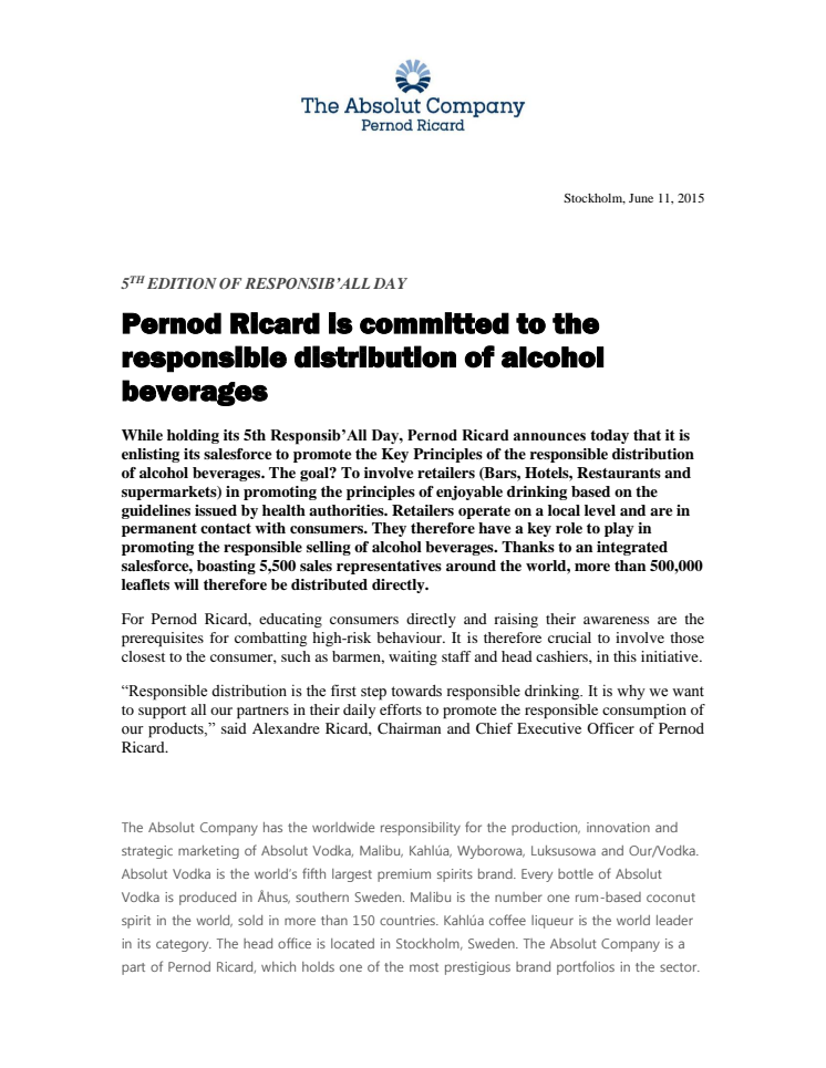 Pernod Ricard is committed to the responsible distribution of alcohol beverages