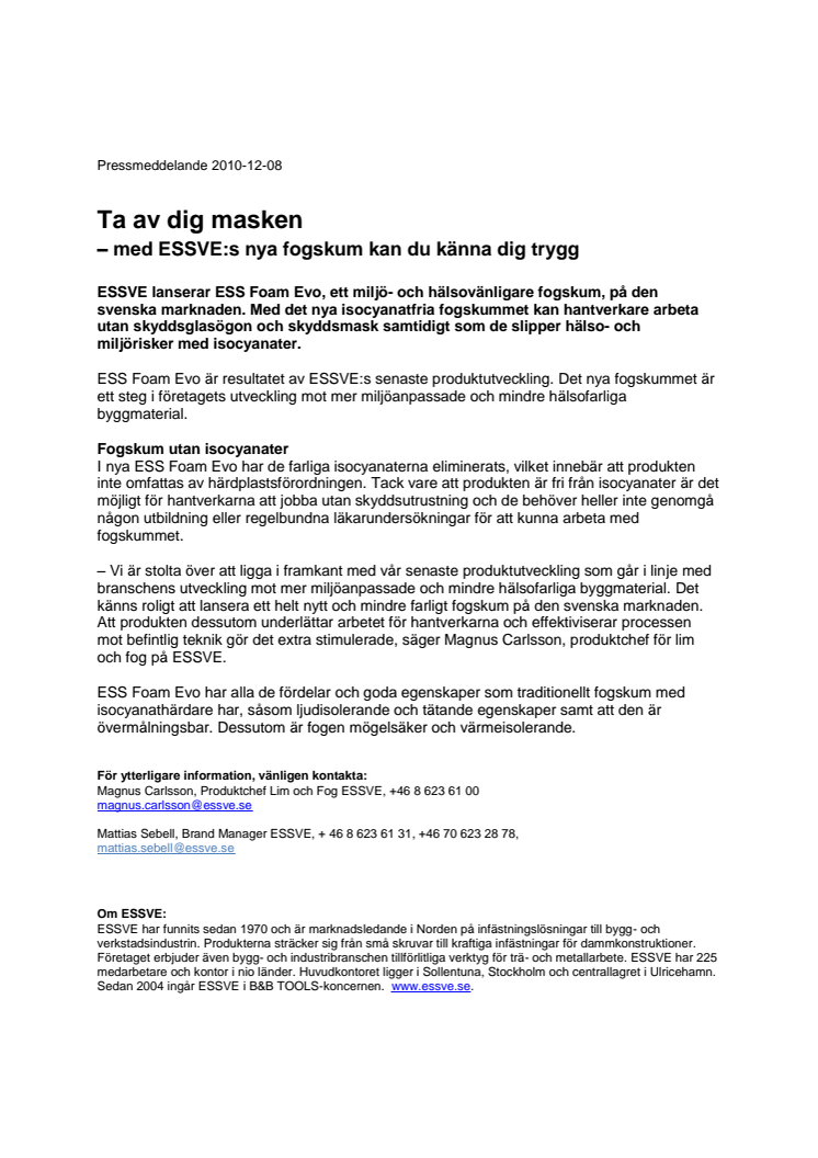 Ta av dig masken – med ESSVE:s nya fogskum kan du känna dig trygg