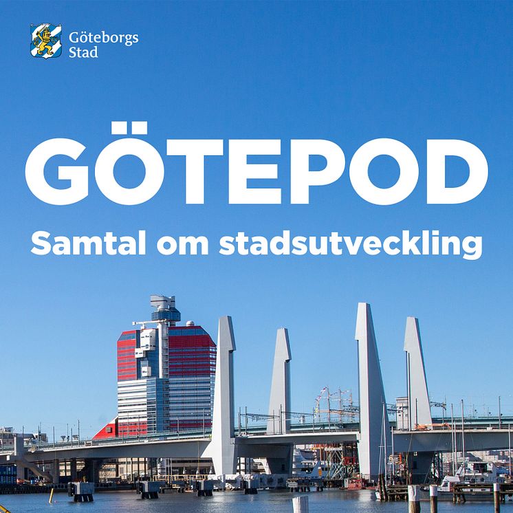 GÖTEPOD - en podd om stadsutveckling