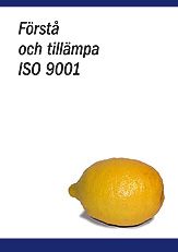 Förstå och tillämpa ISO 9001