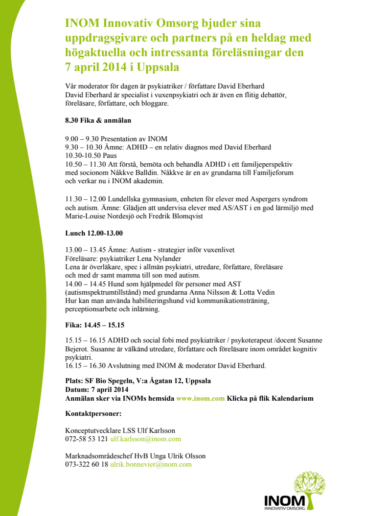 Vi bjuder in till högaktuella och intressanta föreläsningar i Uppsala den 7 april