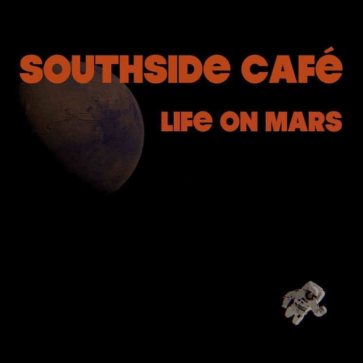 Southside Cafe_LifeOnMars Singelomslag