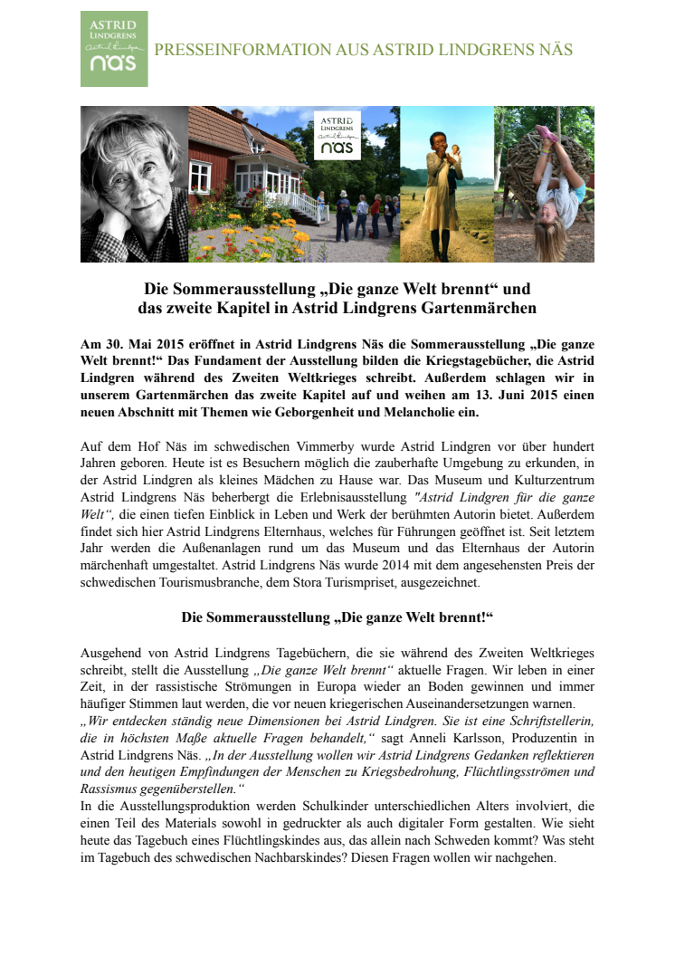 Die Sommerausstellung „Die ganze Welt brennt“ und  das zweite Kapitel in Astrid Lindgrens Gartenmärchen