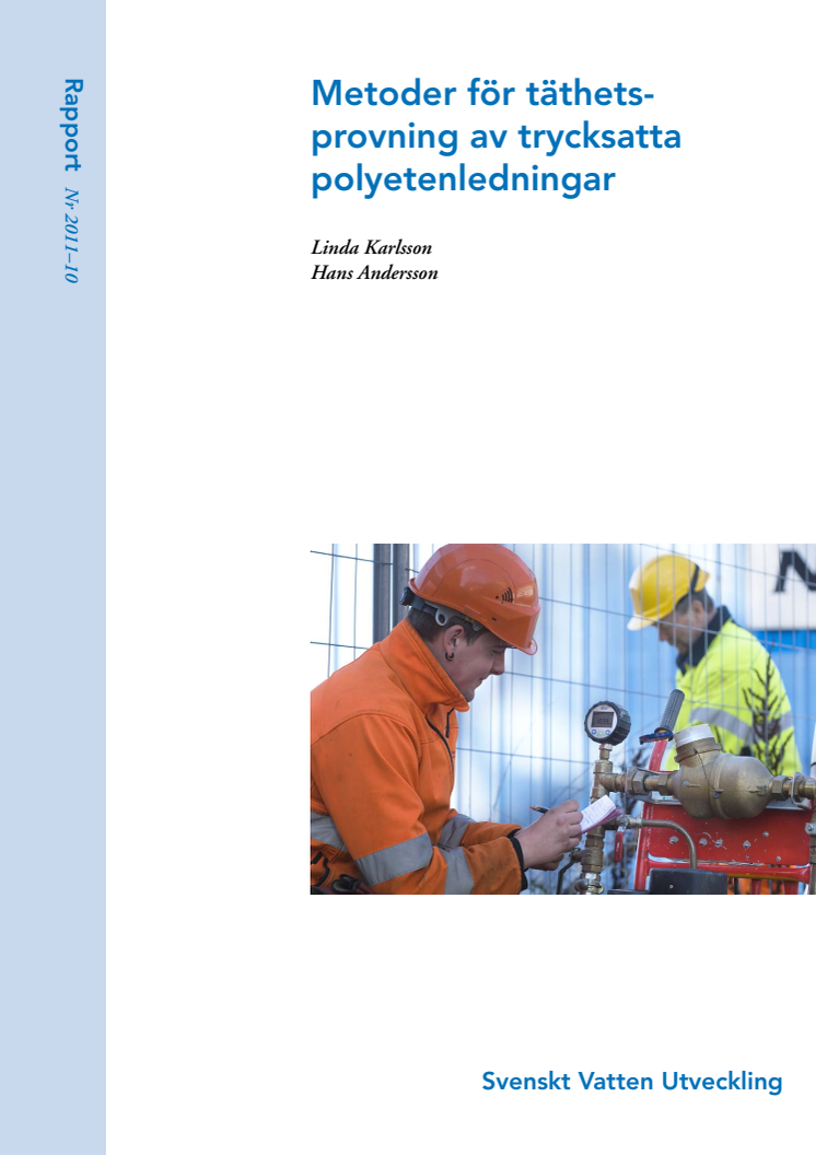 SVU-rapport 2011-10: Metoder för täthetsprovning av trycksatta polyetenledningar