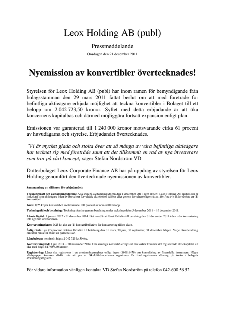 Leox Holding AB: Nyemission av konvertibler övertecknades!
