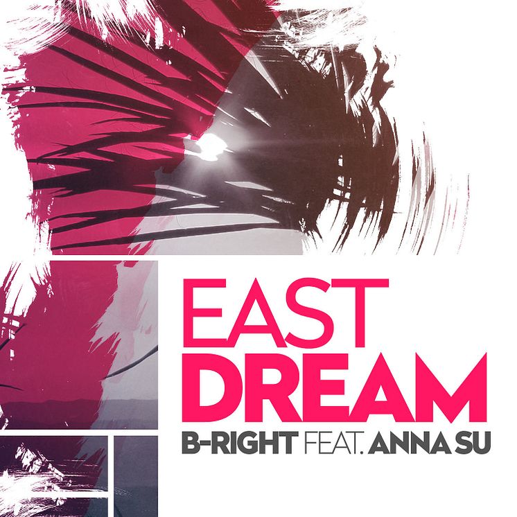 B-Right feat Anna Su "East Dream"