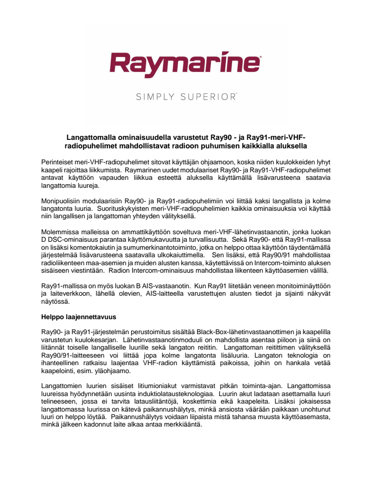 Raymarine: Langattomalla ominaisuudella varustetut Ray90 - ja Ray91-meri-VHF-radiopuhelimet mahdollistavat radioon puhumisen kaikkialla aluksella