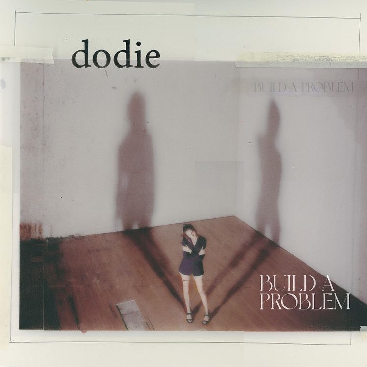 dodie - Build A Problem - art.jpg