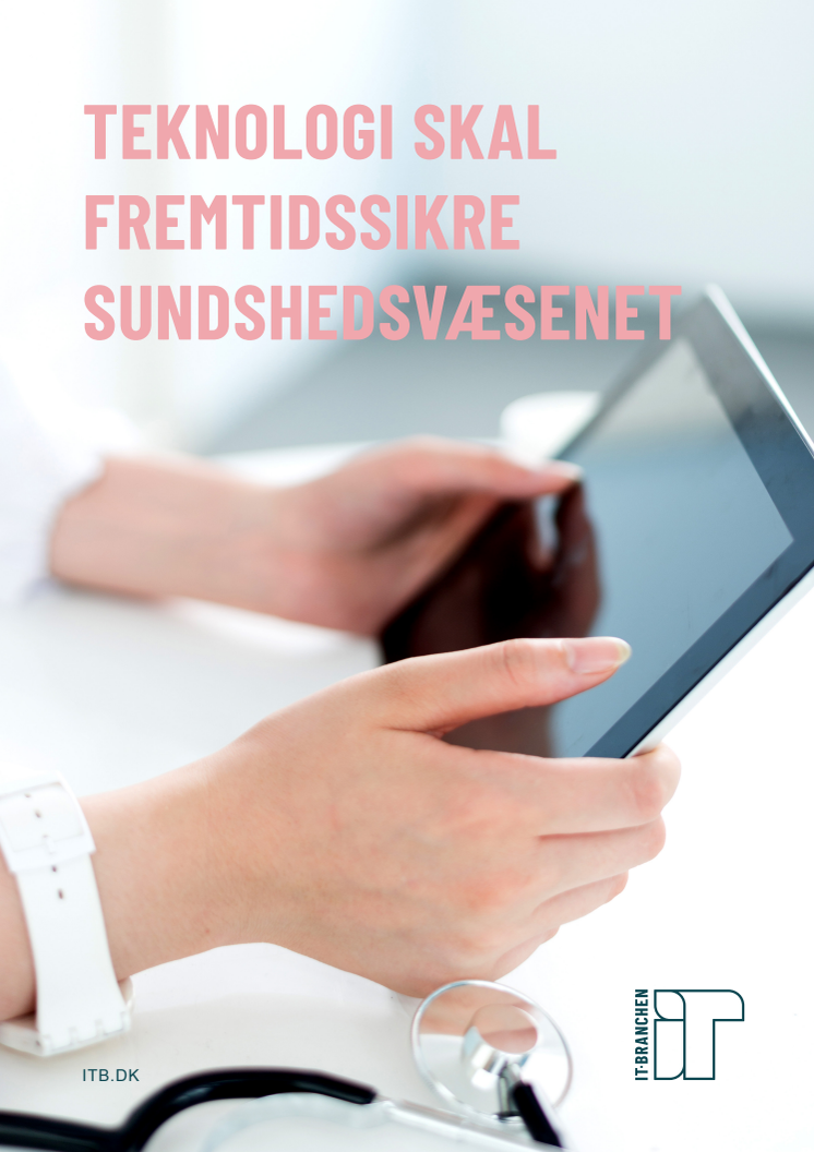 Teknologi skal fremtidssikre sundhedsvæsenet - IT-Branchen 2023.pdf