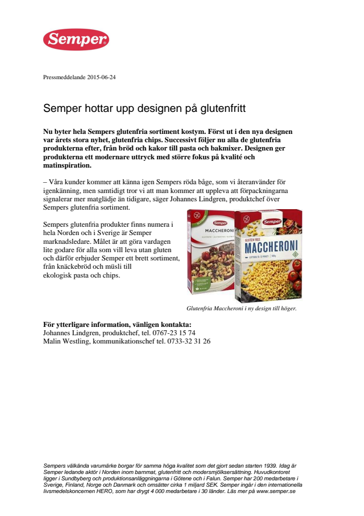 Semper hottar upp designen på glutenfritt