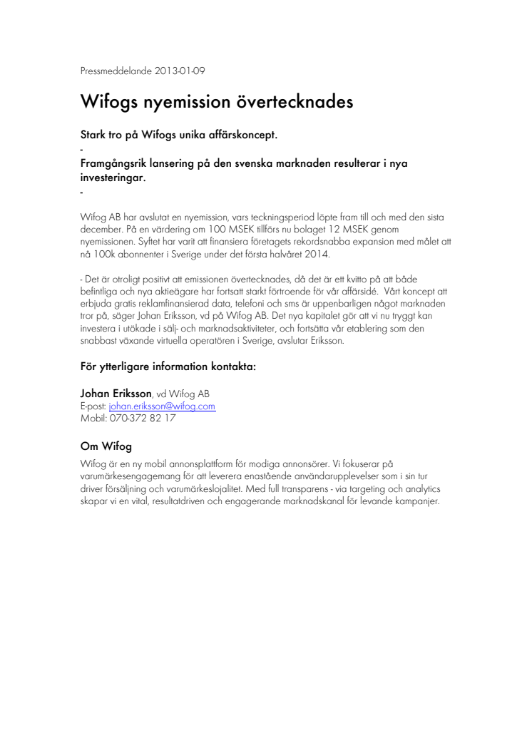 Wifogs nyemission övertecknades